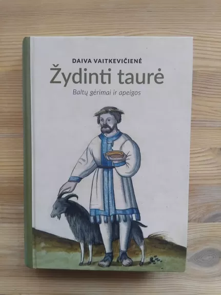 Žydinti taurė. Baltų gėrimai ir apeigos