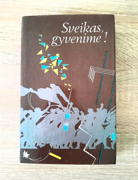 Sveikas, gyvenime!