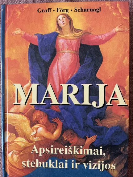Marija Apsireiškimai, stebuklai ir vizijos