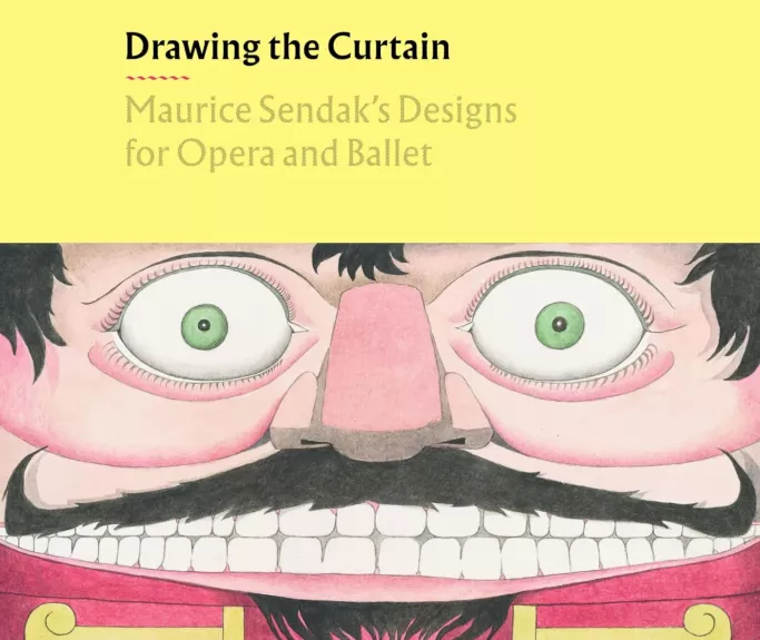 Drawing the Curtain Maurice Sendak's Designs for Opera and Ballet