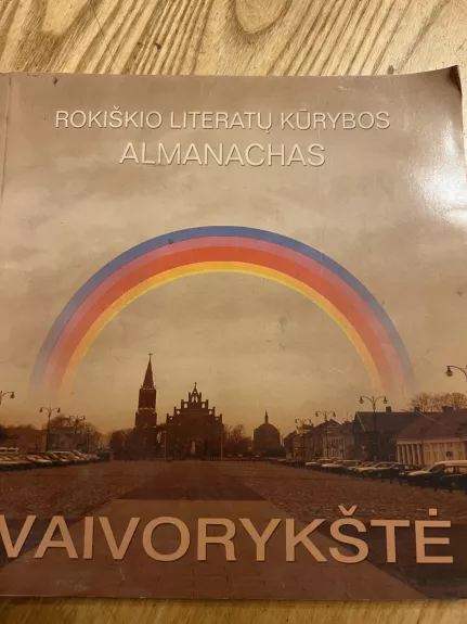 Vaivorykštė  Rokiškio Literatų kūrybos  ALMANACHAS