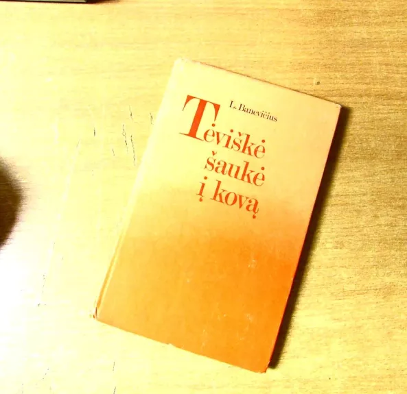 Tėviškė šaukė į kovą