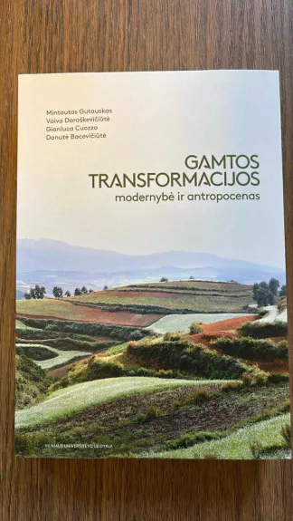 Gamtos transformacijos: modernybė ir antropocenas