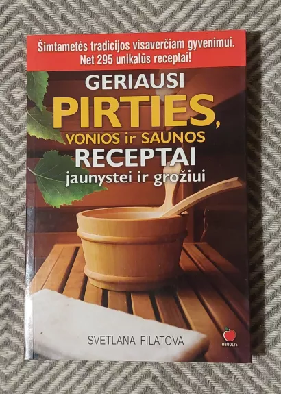 Geriausi pirties, vonios ir saunos receptai jaunystei ir grožiui