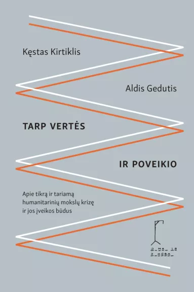 Tarp vertės ir poveikio: apie tariamą humanitarinių mokslų krizę ir jos įveikos būdus