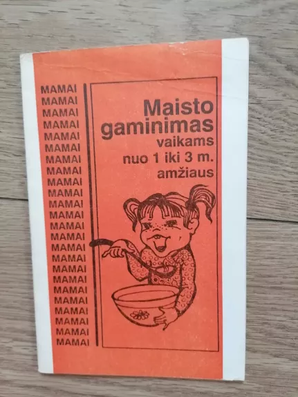 Maisto gaminimas vaikams nuo 6 mėn. iki 1 m. amžiaus