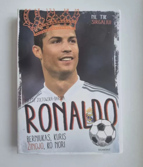 RONALDO berniukas, kuris žinojo, ko nori