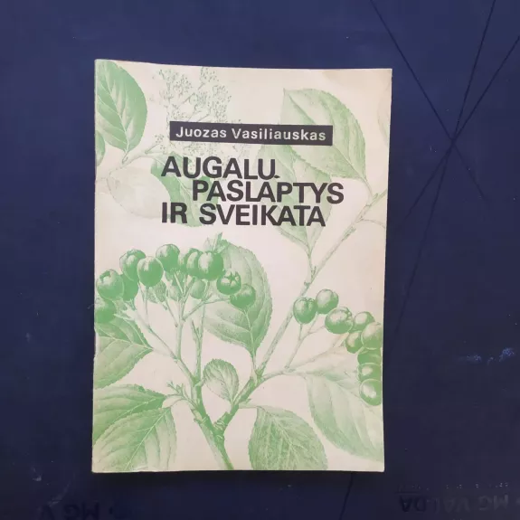 Augalų paslaptys ir sveikata