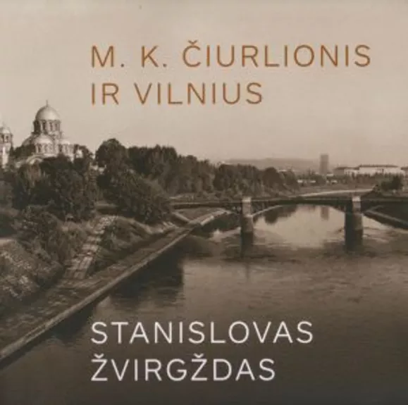 M. K. Čiurlionis ir Vilnius
