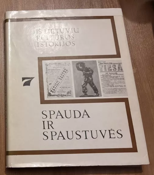 Iš lietuvių kultūros istorijos (7 tomas). Spauda ir spaustuvės
