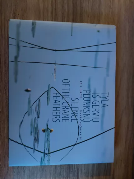 Tyla iš gervių plunksnų. Silence of the Crane Feathers