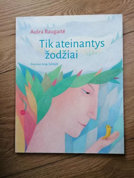 Tik ateinantys žodžiai