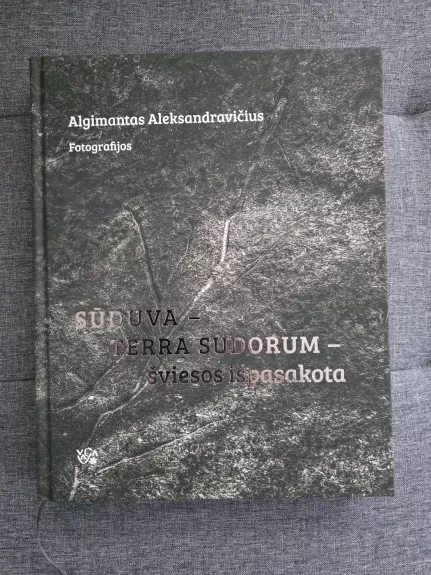 Sūduva - terra sudorum - šviesos išpasakota