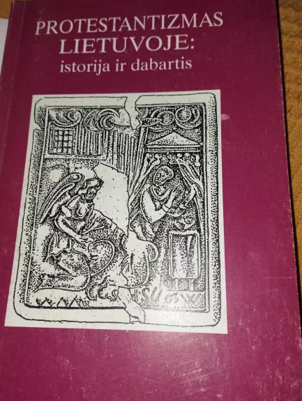 Protestantizmas Lietuvoje: istorija ir dabartis