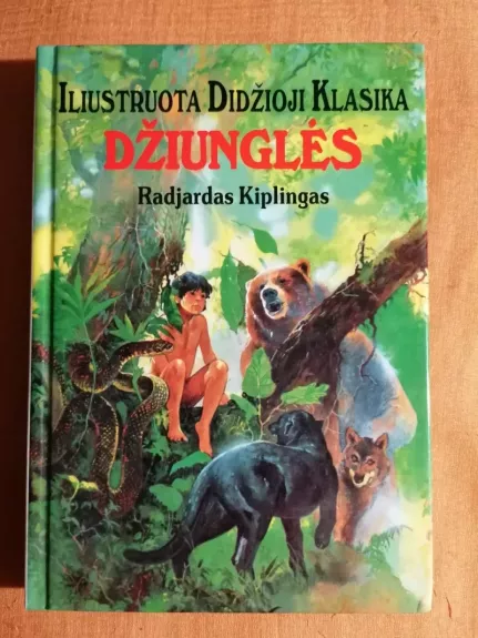 Džiunglės. Iliustruota didžioji klasika