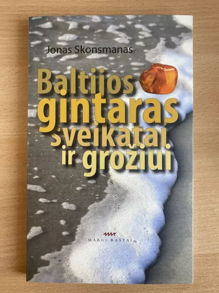 Baltijos gintaras sveikatai ir grožiui