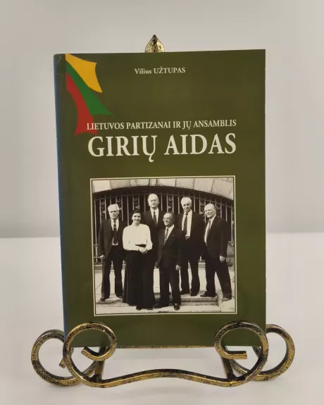 Lietuvos partizanai ir jų ansamblis Girių aidas