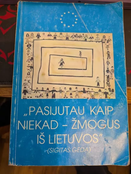 Pasijutau kaip niekad-žmogus iš Lietuvos