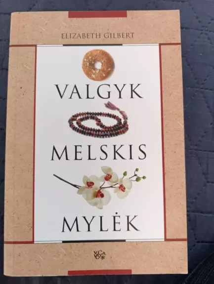 Valgyk Melskis Mylėk
