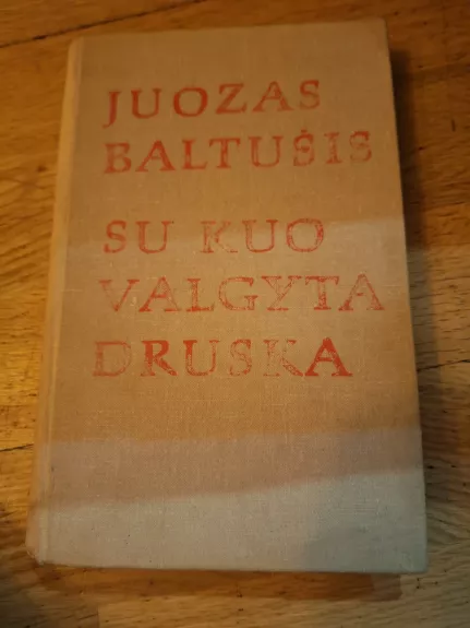 Su kuo valgyta druska (1 dalis)