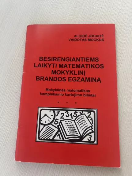 mokyklinės matematikos kompleksinio kartojimo bilietai  besirengiantiems laikyti matematikos mokyklinį brandos egzaminą