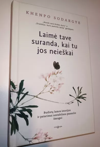 Laimė tave suranda, kai tu jos neieškai