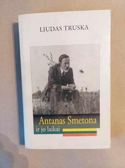 Antanas Smetona ir jo laikai