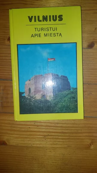 Vilnius. Turistui apie miestą.
