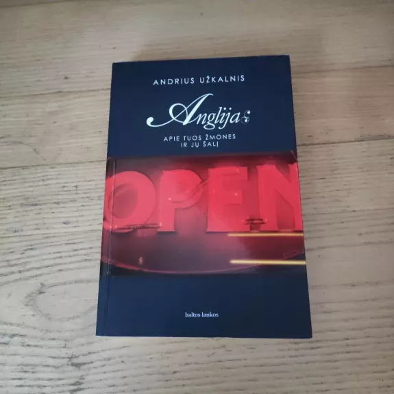 Anglija: apie tuos žmones ir jų šalį