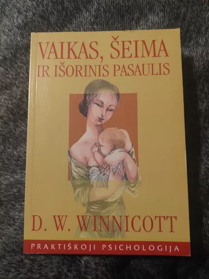 Vaikas, šeima ir išorinis pasaulis