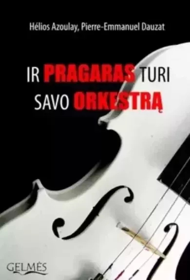 Ir pragaras turi savo orkestrą