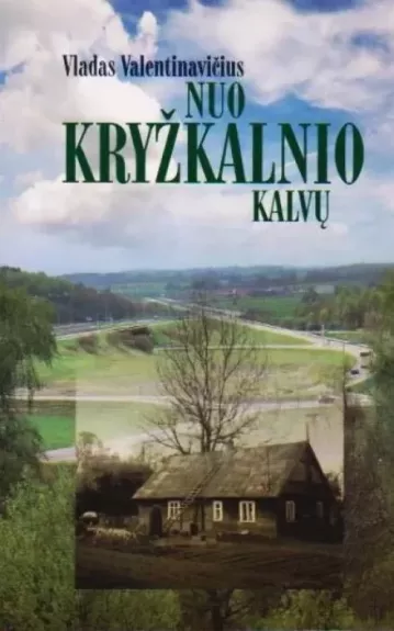 NUO KRYŽKALNIO KALVŲ