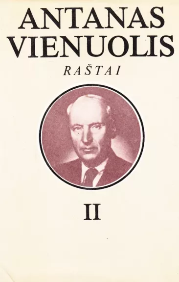 Antanas Vienuolis. Raštai II tomas