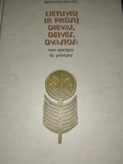 Lietuvių ir prūsų dievai, deivės, dvasios