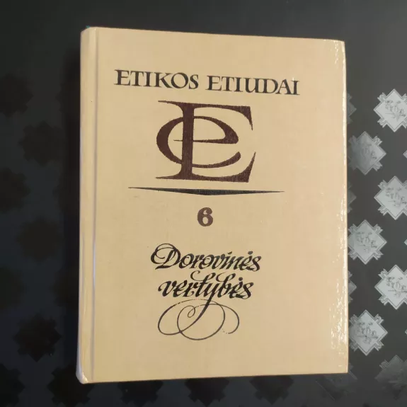 Etikos etiudai. Dorovinės vertybės