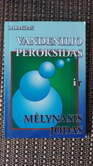 Vandenilio peroksidas ir mėlynasis jodas