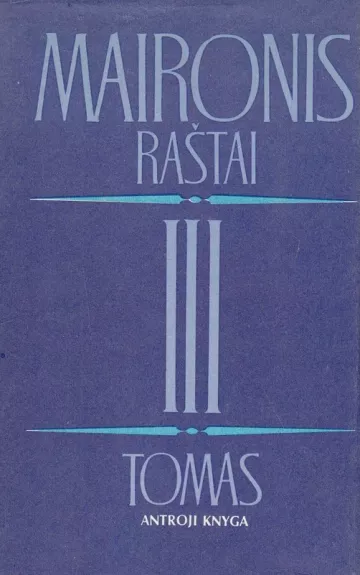 Maironis. Raštai III tomas (2 knyga)