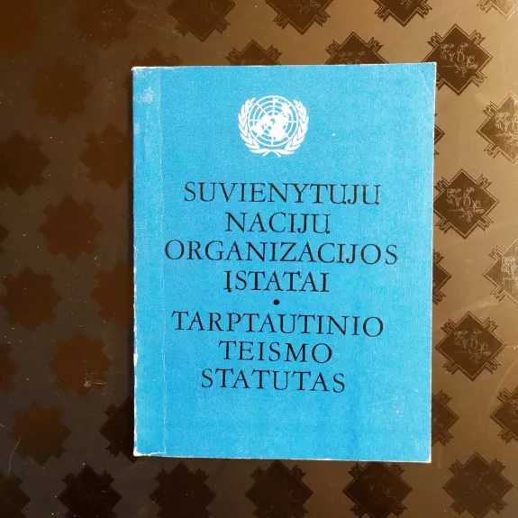 Suvienytų nacijų organizacijos įstatai / Tarptautinio teismo statutas