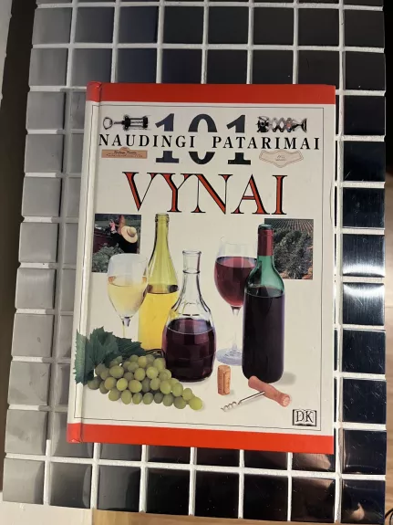 101 naudingi patarimai vynai