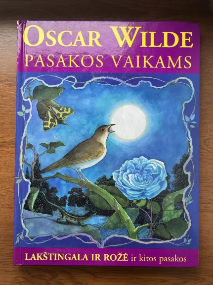 Lakštingala ir rožė ir kitos pasakos