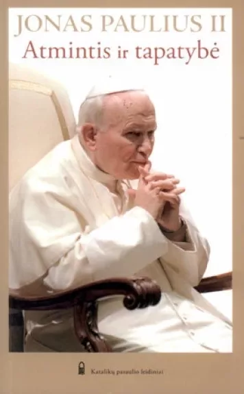 Atmintis ir tapatybė: pokalbiai tūkstantmečių sandūroje