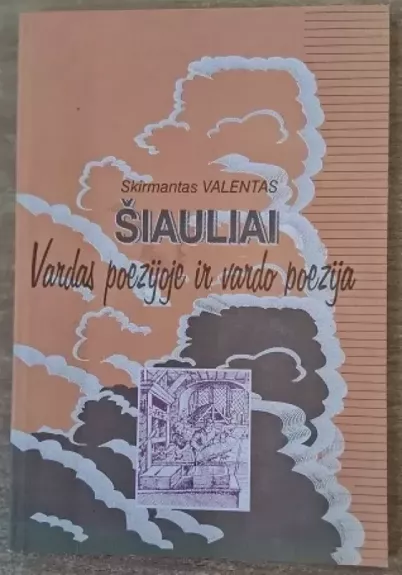 Šiauliai. Vardas poezijoje ir vardo poezija