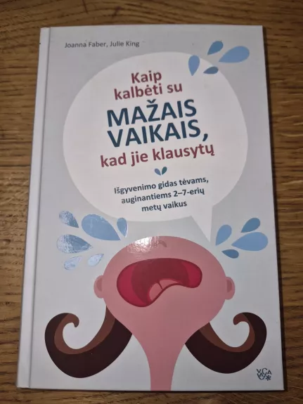 kaip kalbėti su mažais vaikais,kad jie klausytų - Faber Joanna, King Julie, knyga 1