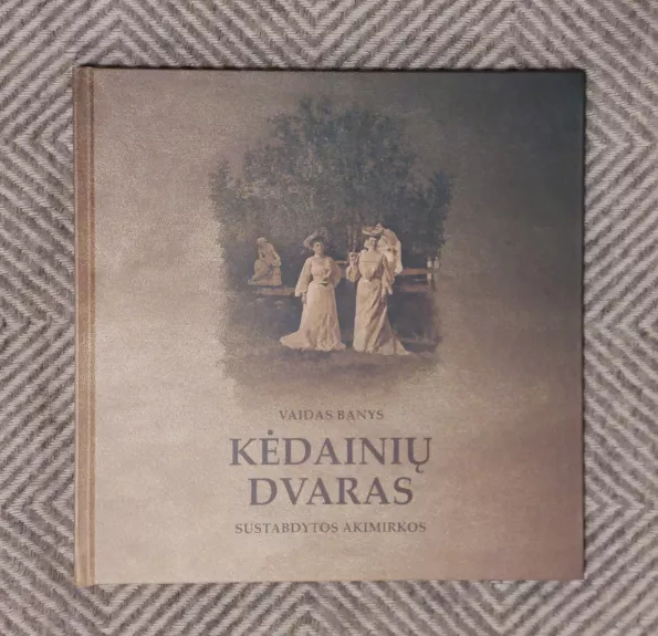 Kėdainių dvaras. Sustabdytos akimirkos