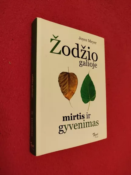 Žodžio galioje mirtis ir gyvenimas