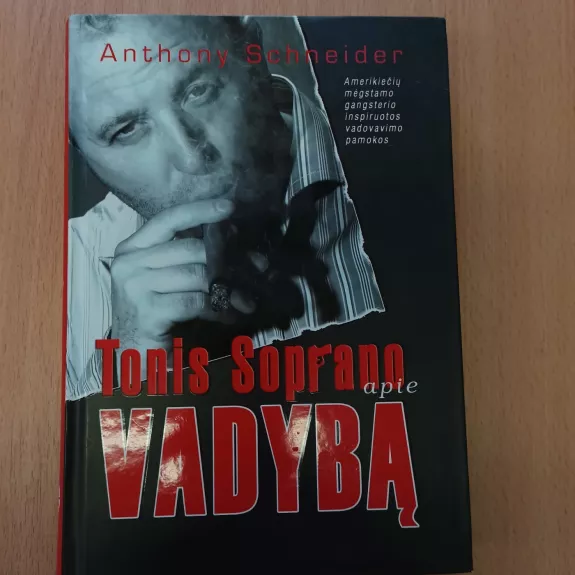 Tonis Soprano apie vadybą