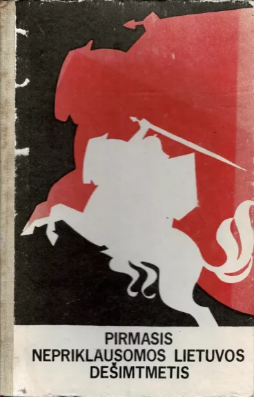 Pirmasis nepriklausomos Lietuvos dešimtmetis