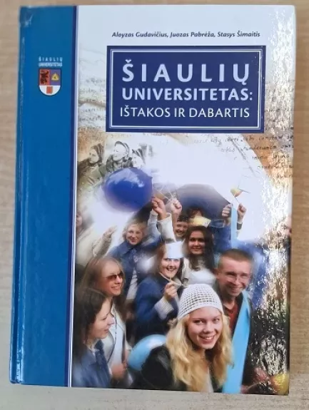 Šiaulių universitetas: ištakos ir dabartis