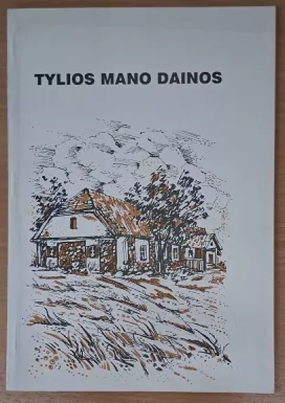 Tylios mano dainos
