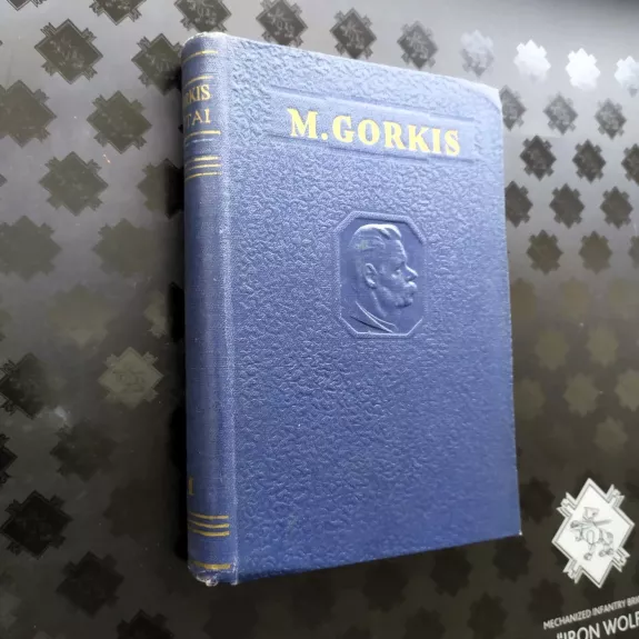 Gorkis / Raštai I t./ Apysakos, apsakymai, eilėraščiai